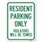 Signmission Reserved Parking Towing Resident Parking Violators Towed Heavy-Gauge Alum, 18" x 24", A-1824-23004 A-1824-23004 - alternate 1